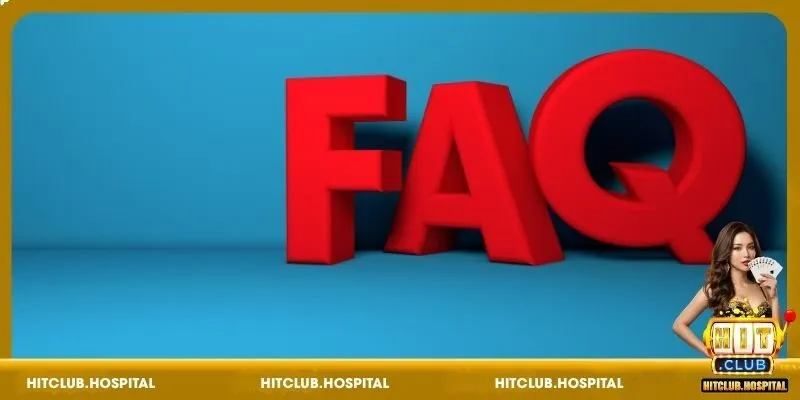 Câu hỏi thường gặp